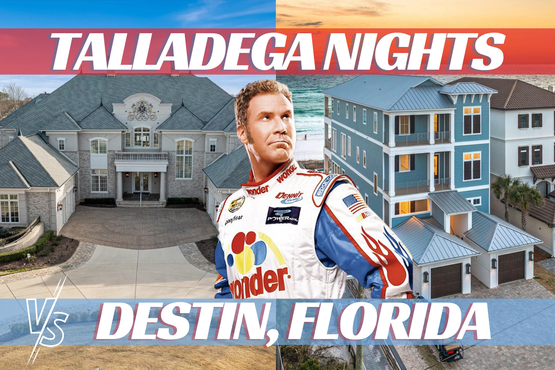 Talladega Nights VS Destin